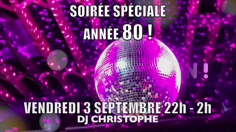 SOIRÉE 80 LE VENDREDI !